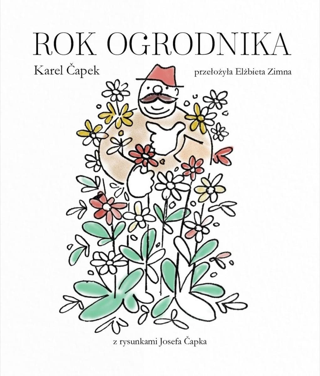 Rok ogrodnika - opowieść o cyklu życia i naturze
