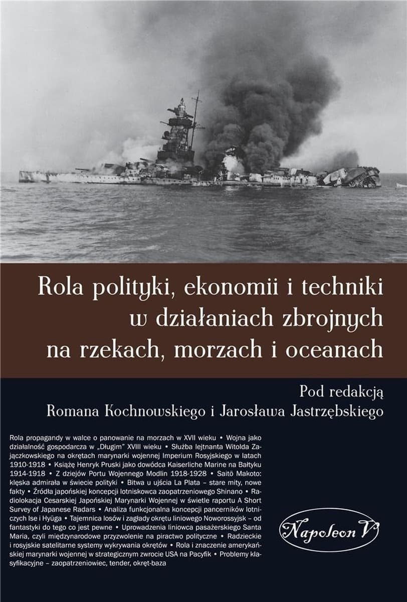 Rola Polityki, Ekonomii i Techniki - Działania Zbrojne na Morzach i Oceanach