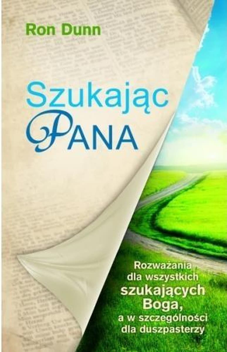 Ron Dunn Szukając Pana - Rozważania dla wszystkich
