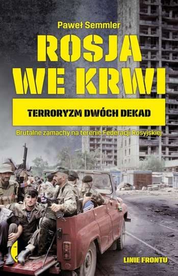 Rosja we krwi. Terroryzm dwóch dekad BR - Paweł Semmler