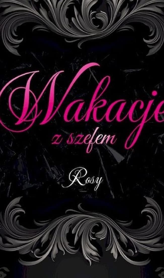 Rosy. Wakacje z szefem