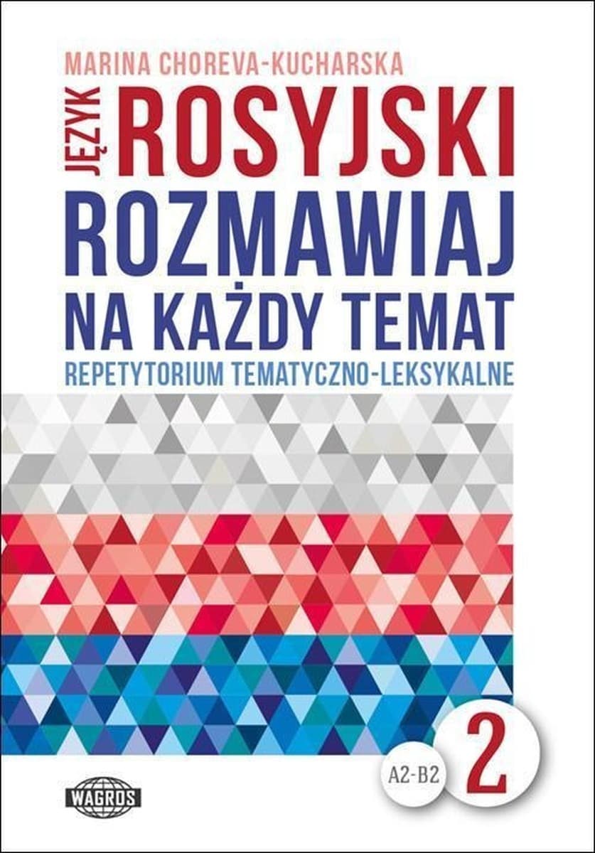 Rosyjski Podręcznik Rozmawiaj na Każdy Temat Część 2