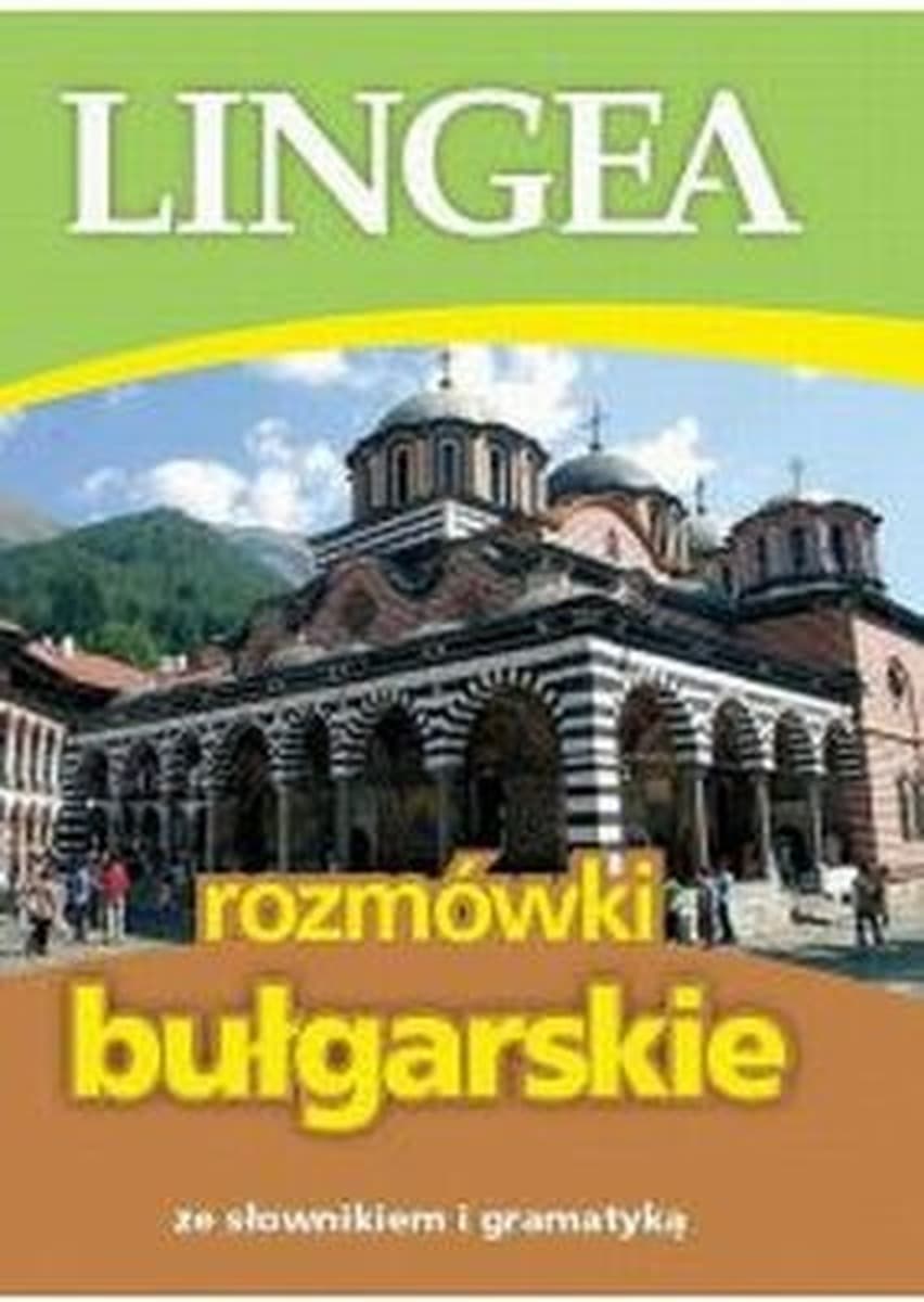 Rozmówki Polsko-Bułgarskie - Zwroty i Słownictwo Lingea