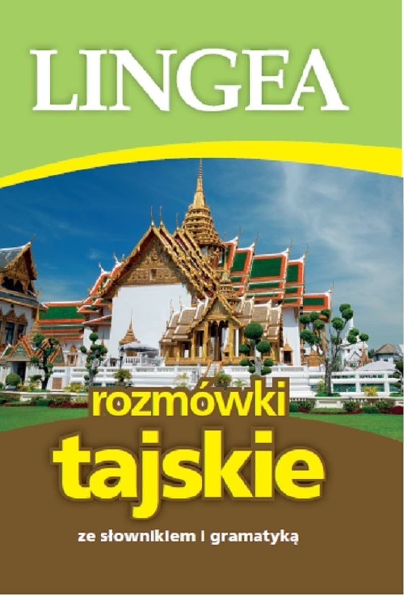 Rozmówki tajskie - Ze słownikiem i gramatyką Lingea