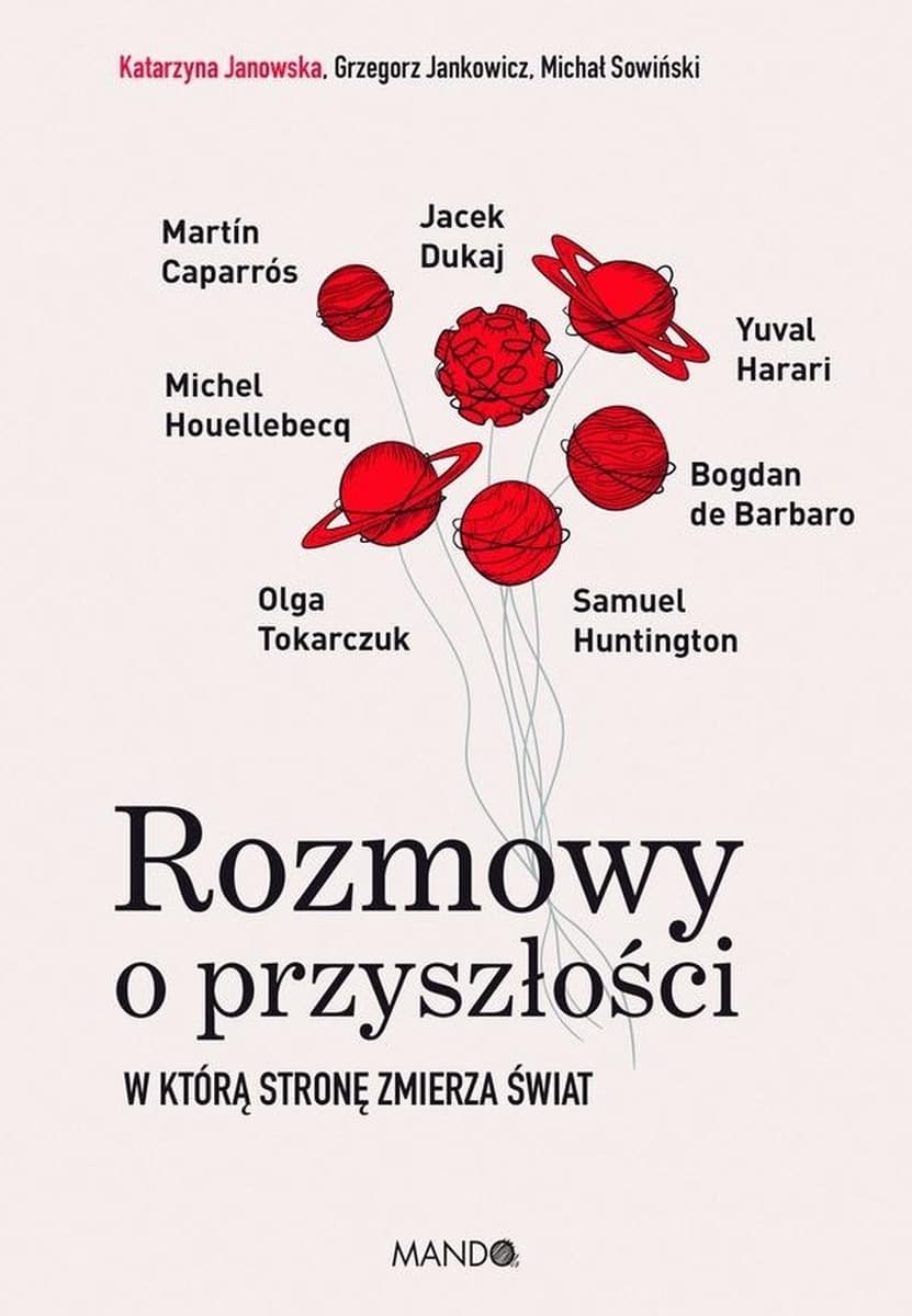 Rozmowy o przyszłości. W którą stronę zmierza świat?