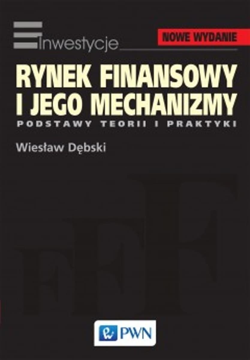 Rynek finansowy i jego mechanizmy - kompendium wiedzy