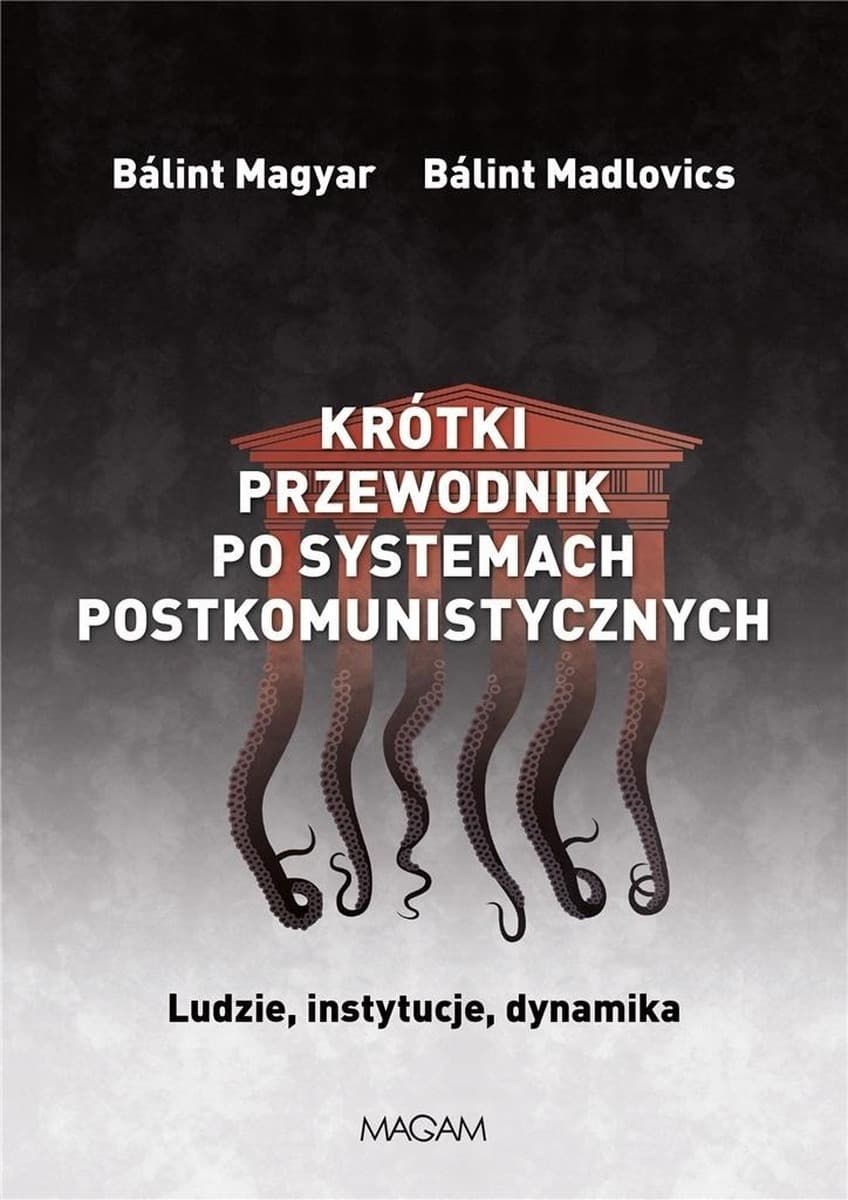 Rytm: Krótki przewodnik po systemach postkomunistycznych - analiza ustrojów autorytarnych