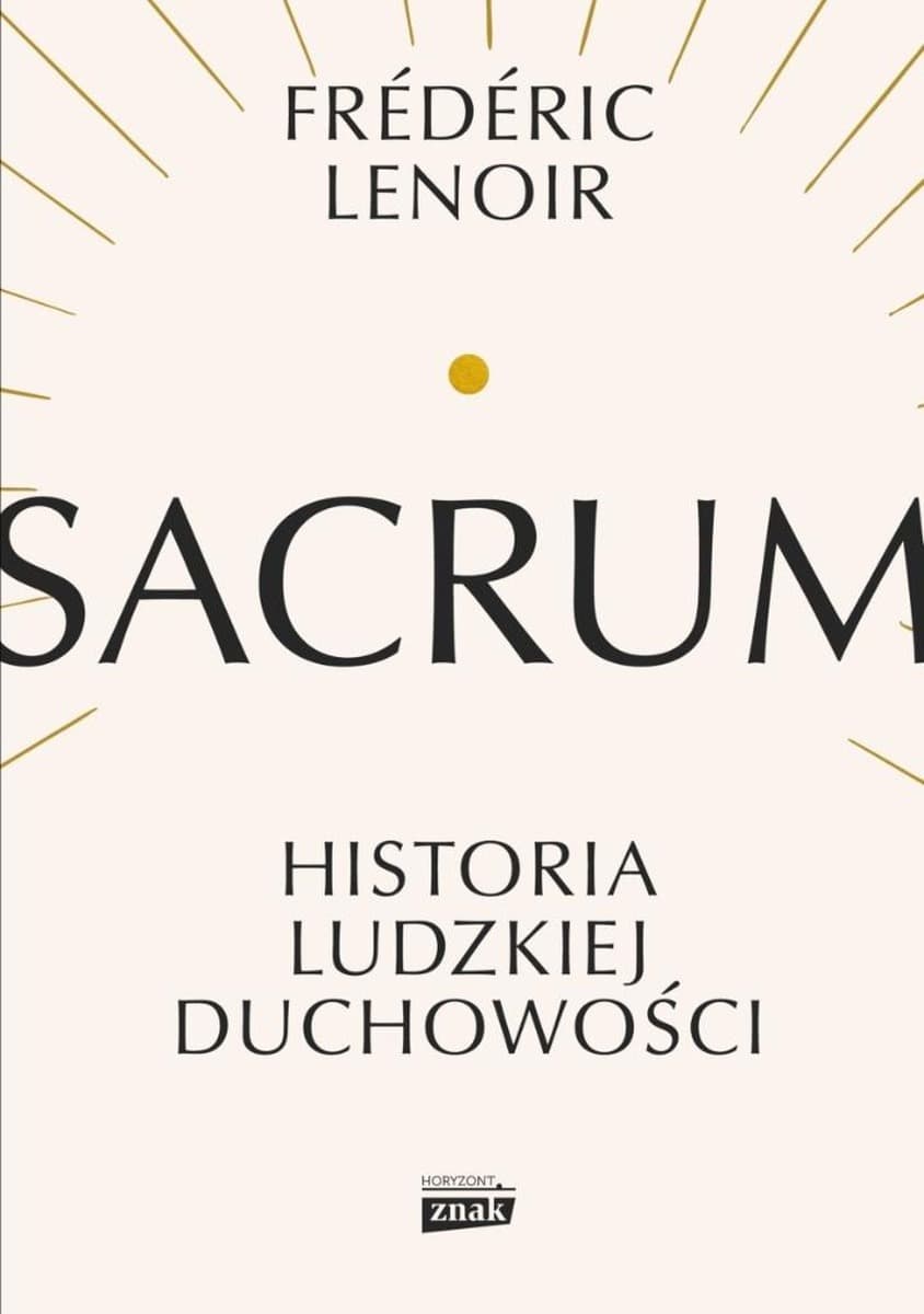 Sacrum. Historia ludzkiej duchowości