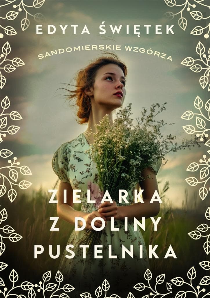 Zielarka z Doliny Pustelnika - Sandomierskie wzgórza Tom 2
