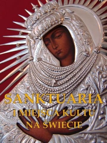 Sanktuaria i miejsca kultu na świecie - Książka