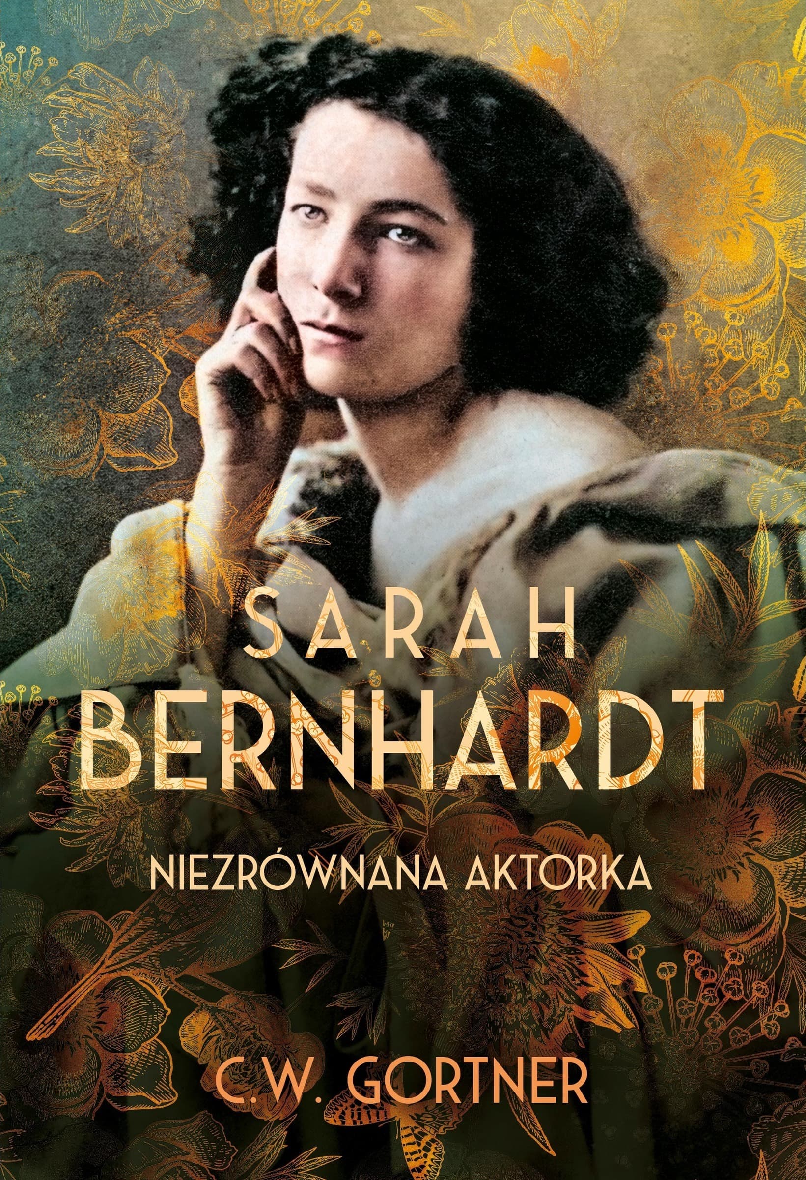 Sarah Bernhardt - Niezrównana aktorka