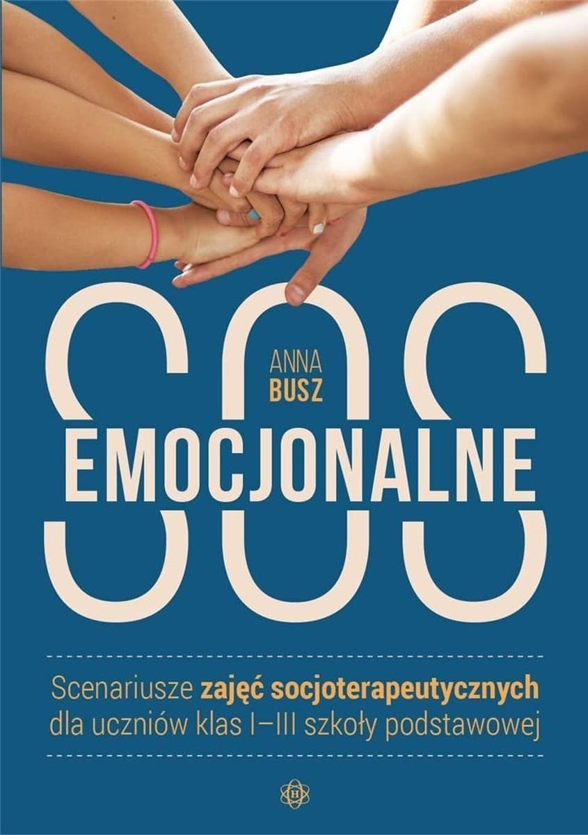 Scenariusze zajęć socjoterapeutycznych Emocjonalne SOS dla uczniów klas I-III