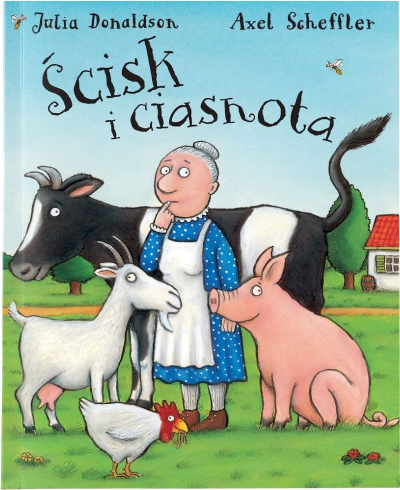 Ścisk i ciasnota Julia Donaldson, Axel Scheffler, 32 strony
