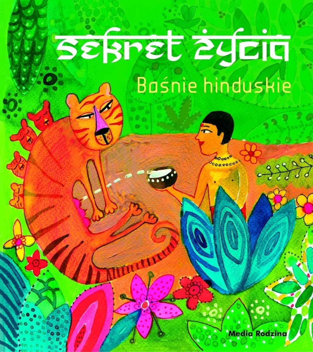 Sekret Życia. Baśnie Hinduskie