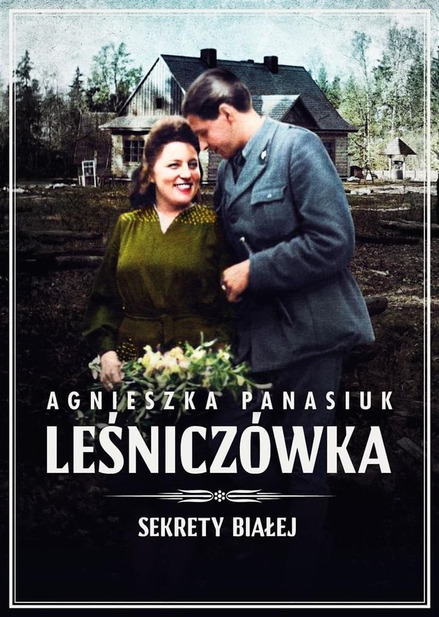 Sekrety Białej tom 2 Leśniczówka Agnieszka Panasiuk