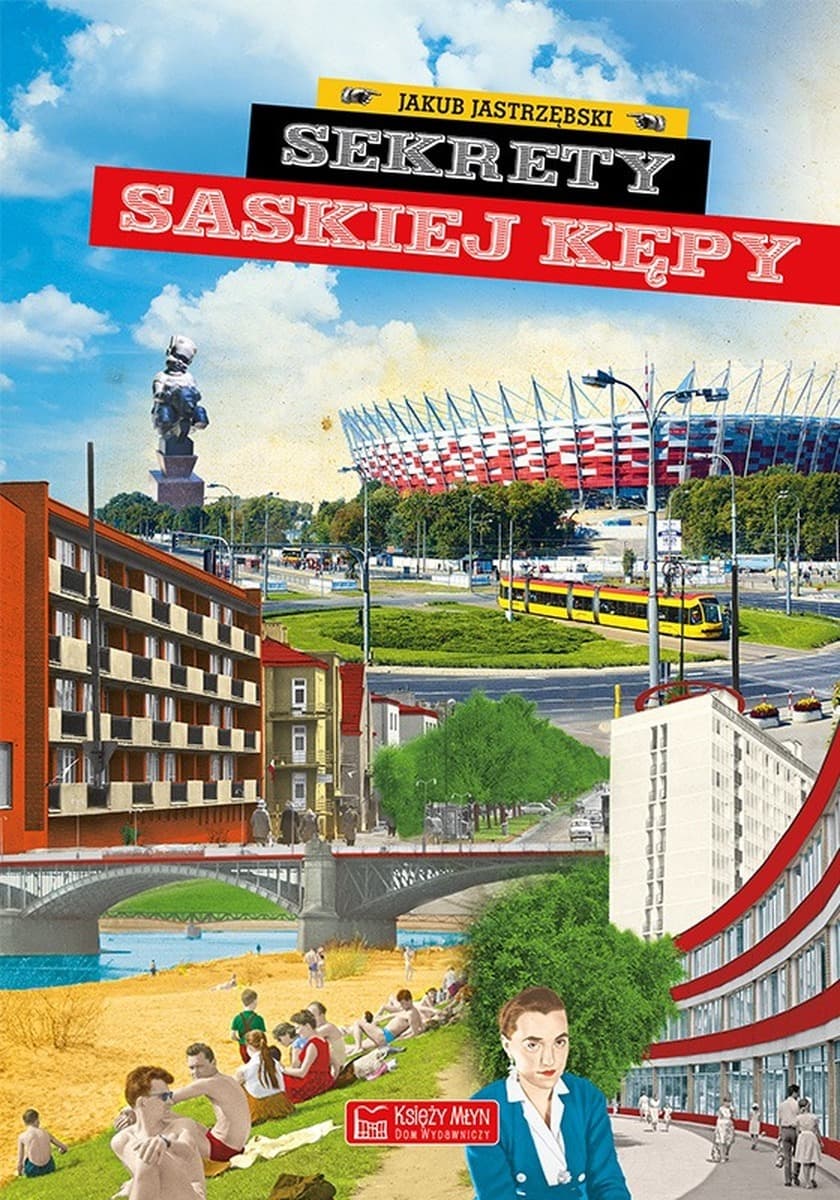 Sekrety Saskiej Kępy. Przewodnik