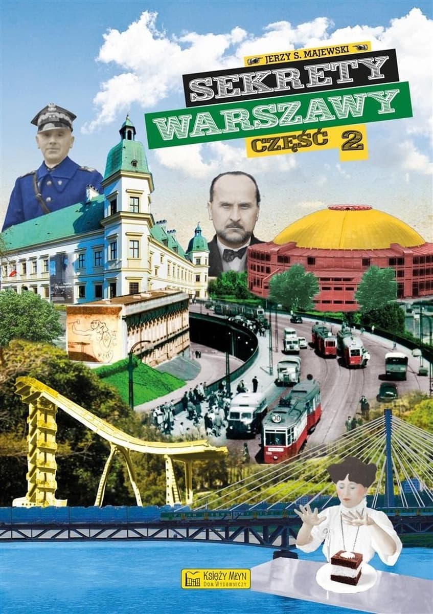 Sekrety Warszawy 2 - fascynujące historie i tajemnice stolicy