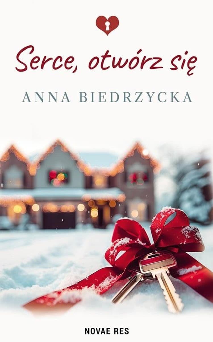 Serce, otwórz się - powieść obyczajowa Alicji Rudzińskiej