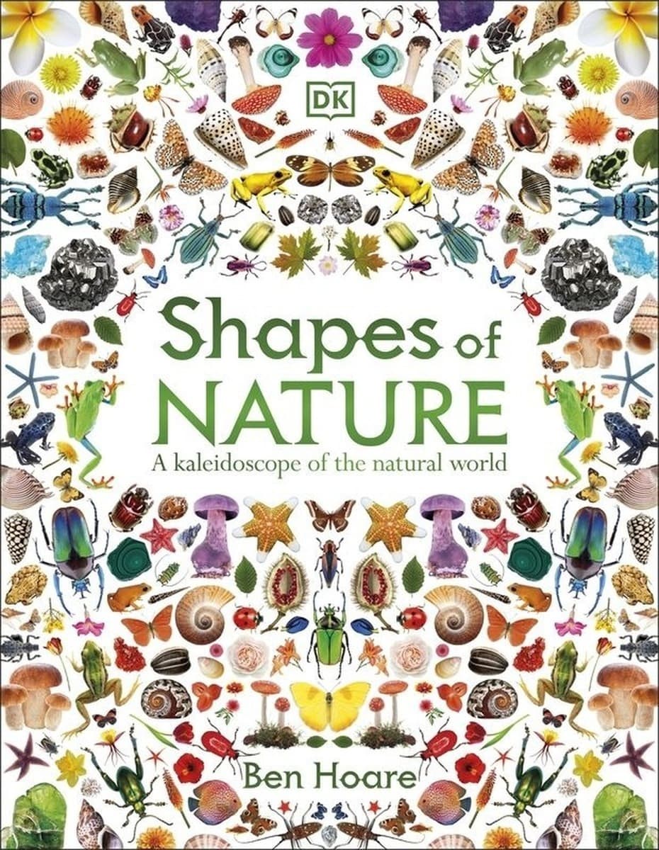Shapes of Nature. A Kaleidoscope of the Natural World