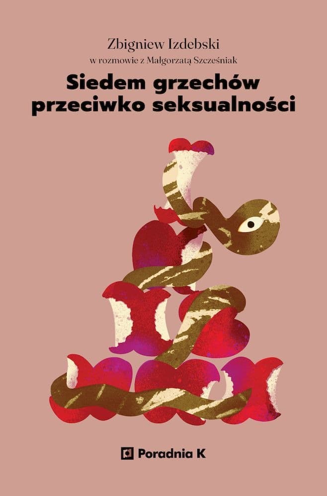 Siedem grzechów przeciwko seksualności - Zbigniew Izdebski i Małgorzata Szcześniak