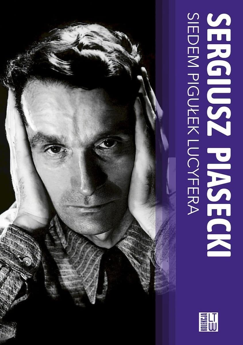 Siedem pigułek Lucyfera powieść satyryczna - Sergiusz Piasecki
