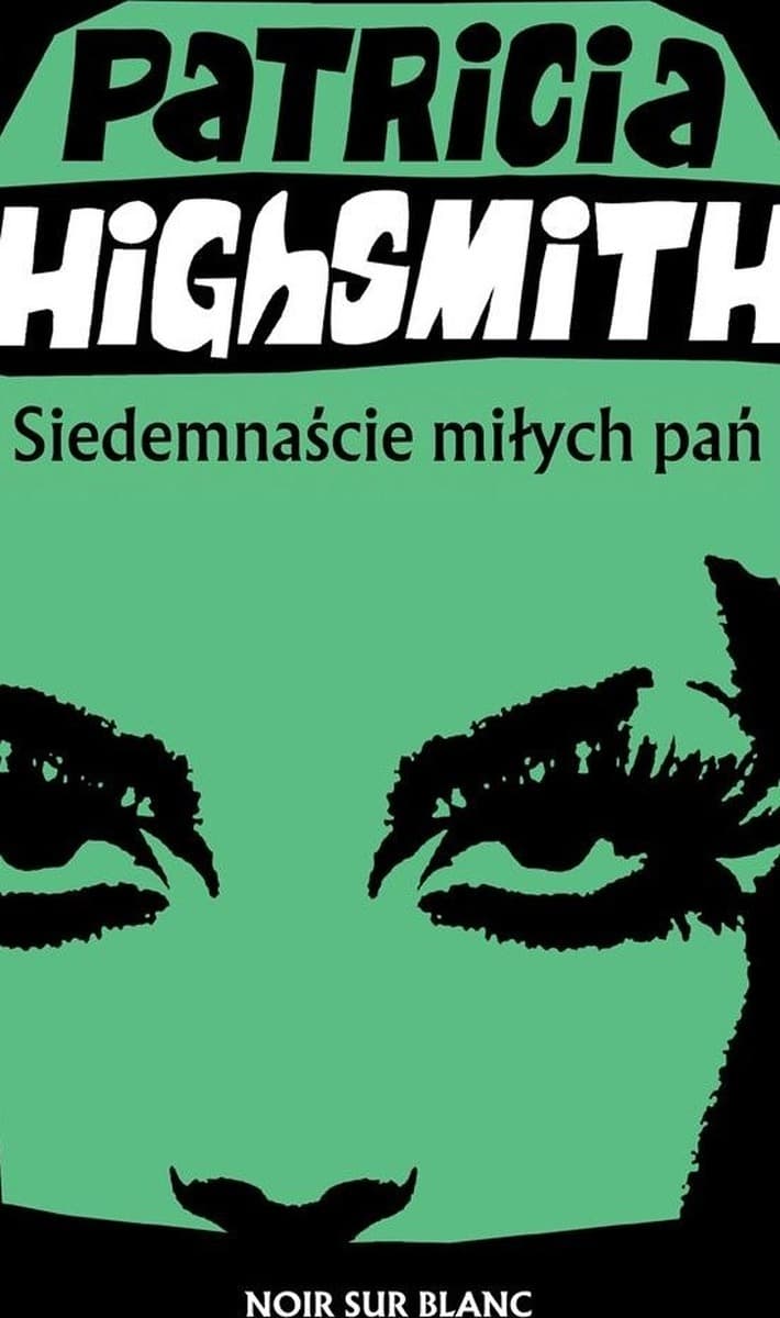 Siedemnaście miłych pań - zbiór opowiadań Patricia Highsmith, Krzysztof Obłucki, Tomasz Lec