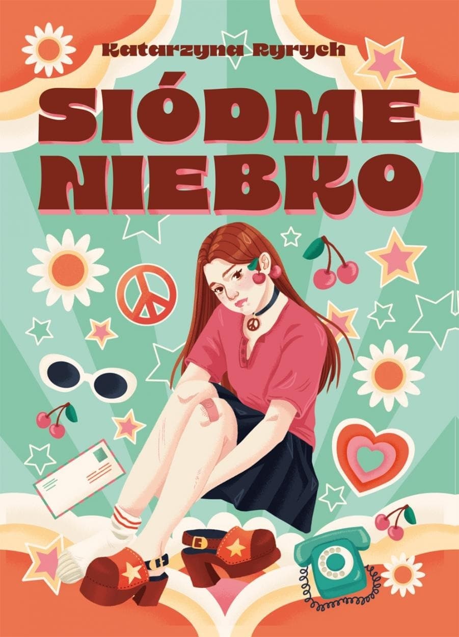 Siódme niebko, czyli wszystko, czego nie opowie Ci Twoja Babcia Katarzyny Ryrych