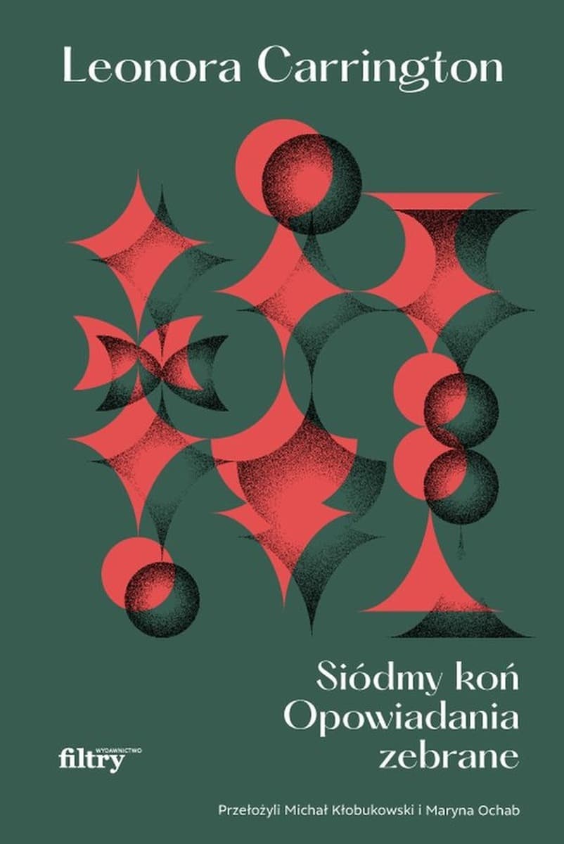 Siódmy koń. Opowiadania zebrane - Opowiadania