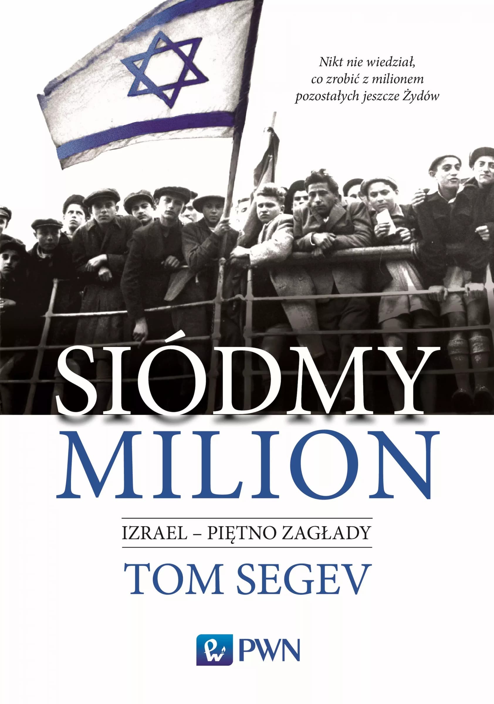 Siódmy Milion. Izrael Piętno Zagłady