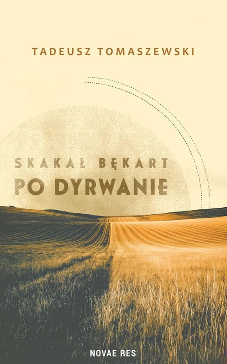 Skakał Bękart Po Dyrwanie Powieść Novae Res