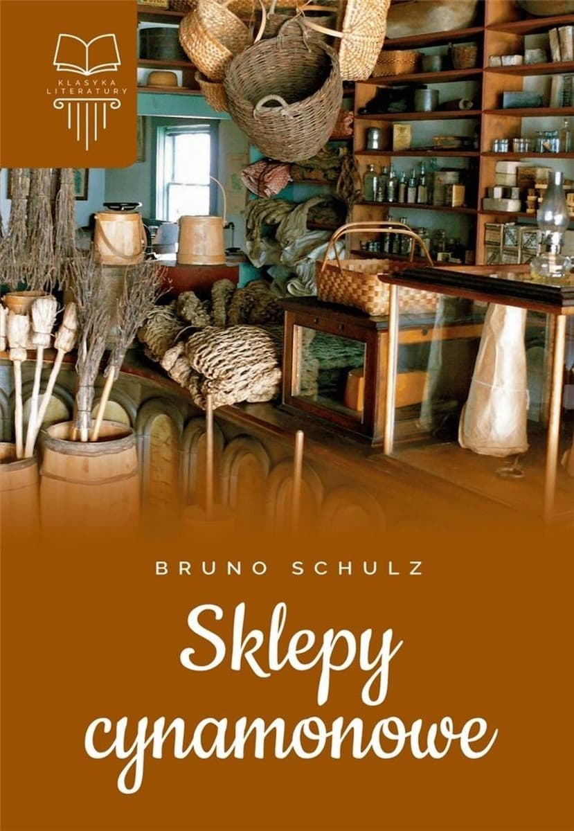 Sklepy cynamonowe – klasyka literatury polskiej. Lektura z opracowaniem