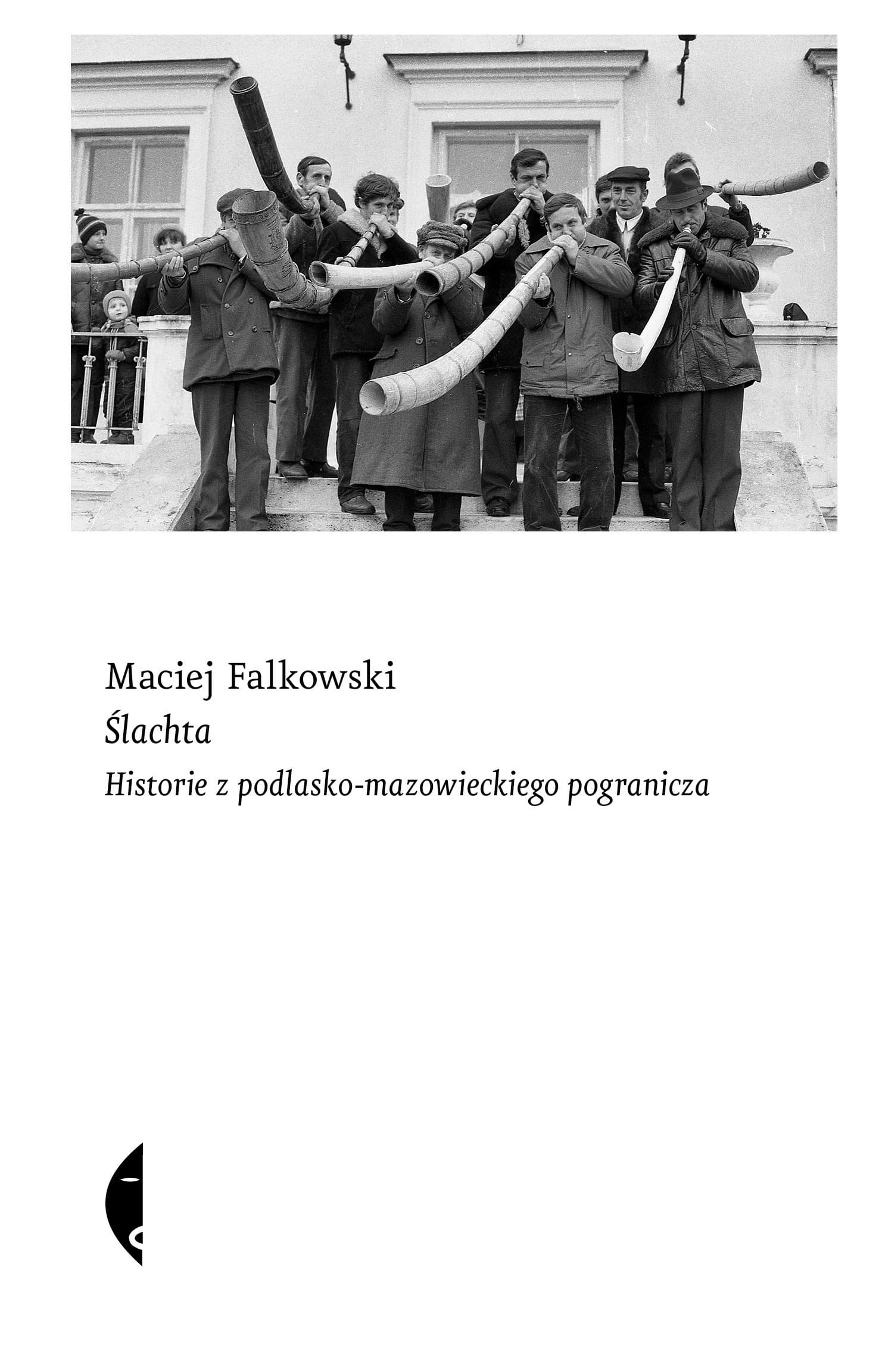 Ślachta. Historie z podlasko-mazowieckiego pogranicza
