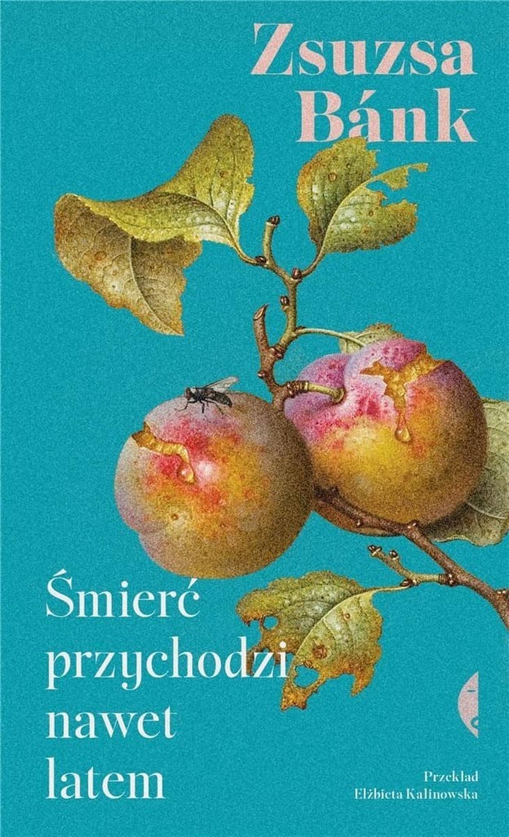 Śmierć przychodzi nawet latem - autobiograficzna proza Zsuzsa Bnk