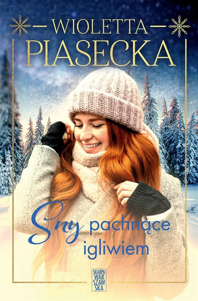 Sny pachnące igliwiem - Wioletta Piasecka, powieść obyczajowa
