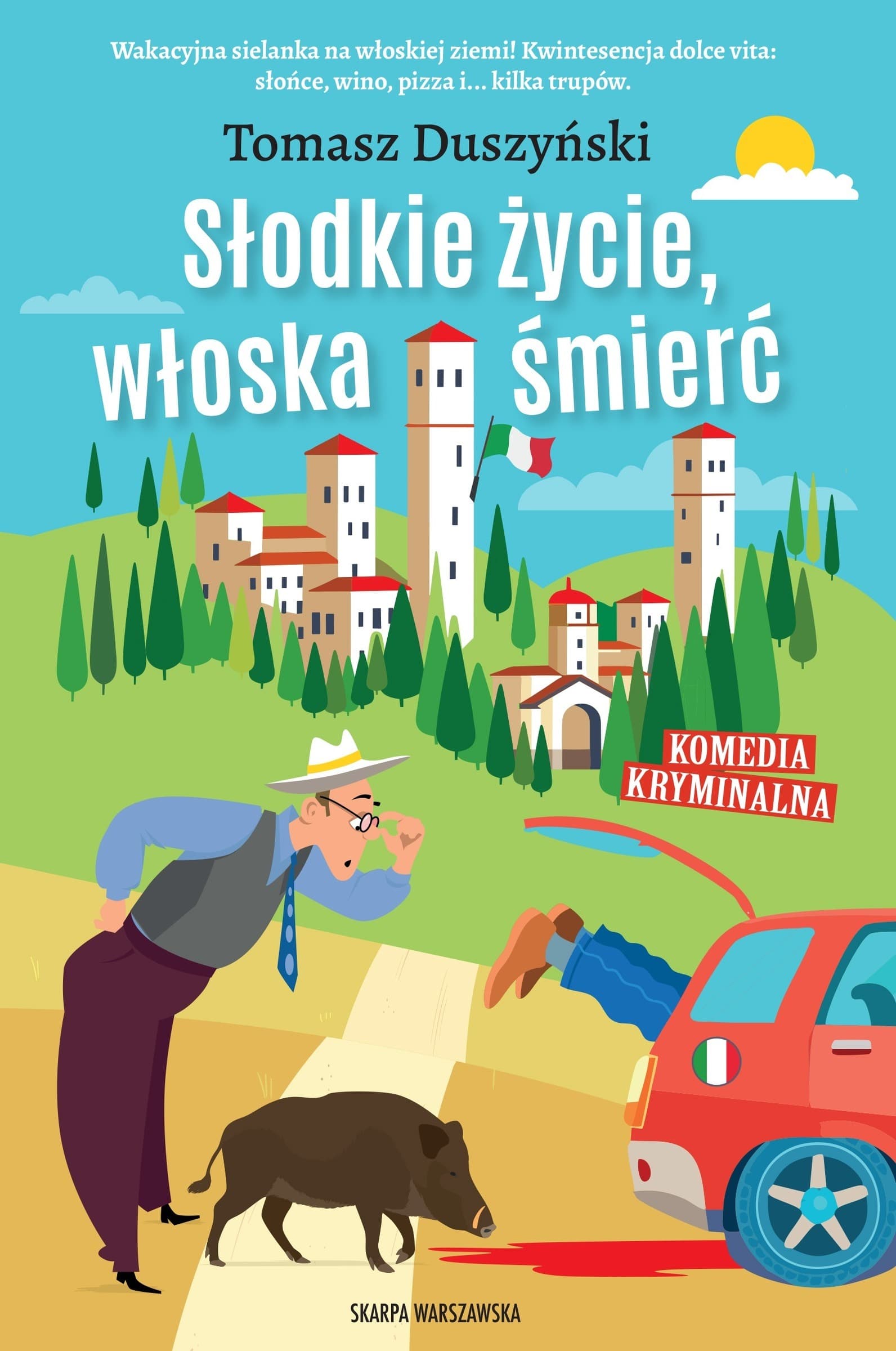 Słodkie życie, włoska śmierć - Powieść Skarpa Warszawska