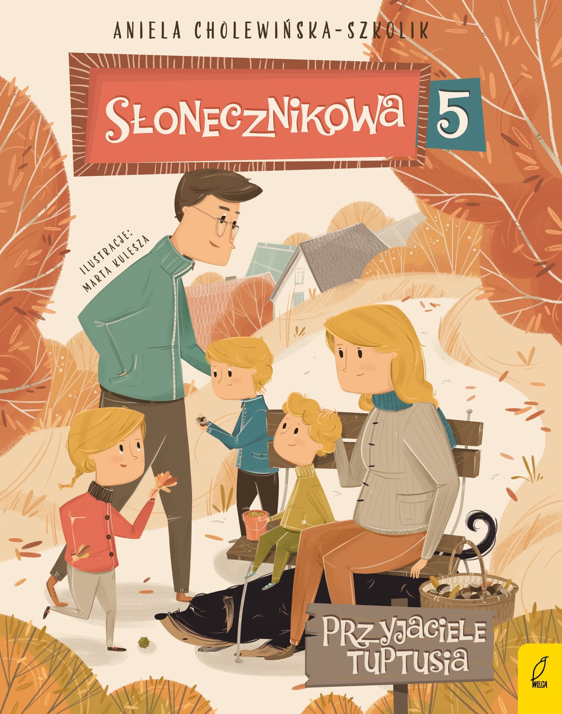 Słonecznikowa 5 Tom 3 - Przyjaciele Tuptusia