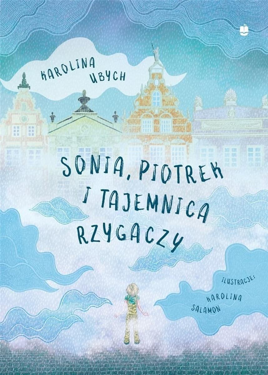 Sonia, Piotrek i tajemnica rzygaczy - powieść dla młodzieży
