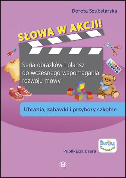 Słowa w akcji! Ubrania, zabawki i przybory szkolne - pomoc edukacyjna