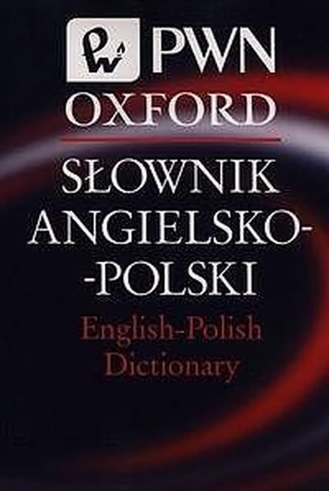 Słownik Angielsko-Polski PWN-Oxford praca zbiorowa
