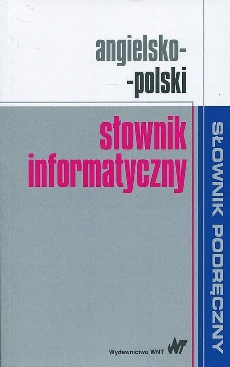Słownik informatyczny angielsko-polski - terminologia biurowa i IT