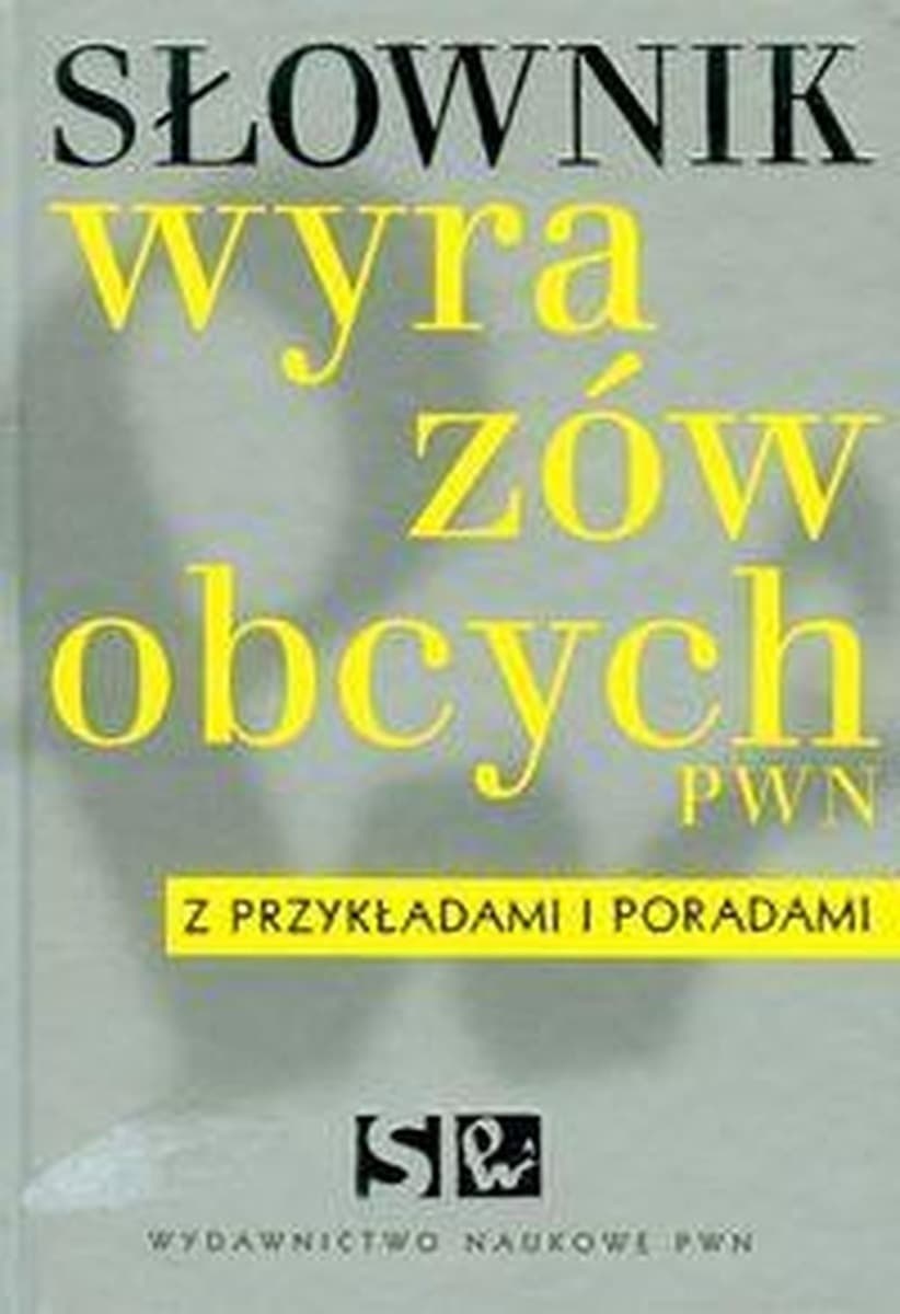 Słownik wyrazów obcych z przykładami Lidia Wiśniakowska