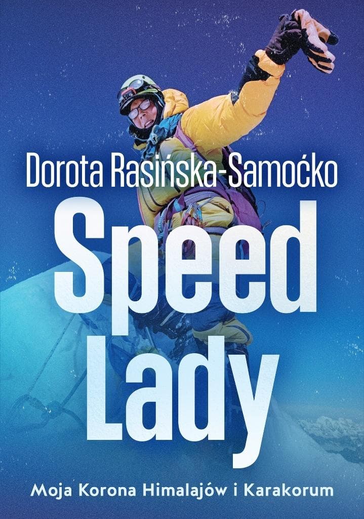 Speed Lady. Moja Korona Himalajów i Karakorum