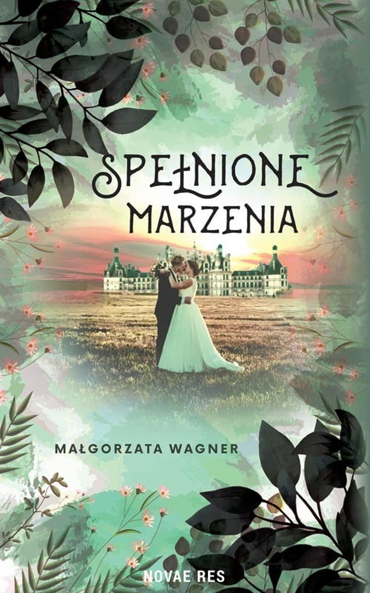 Spełnione marzenia - powieść obyczajowa