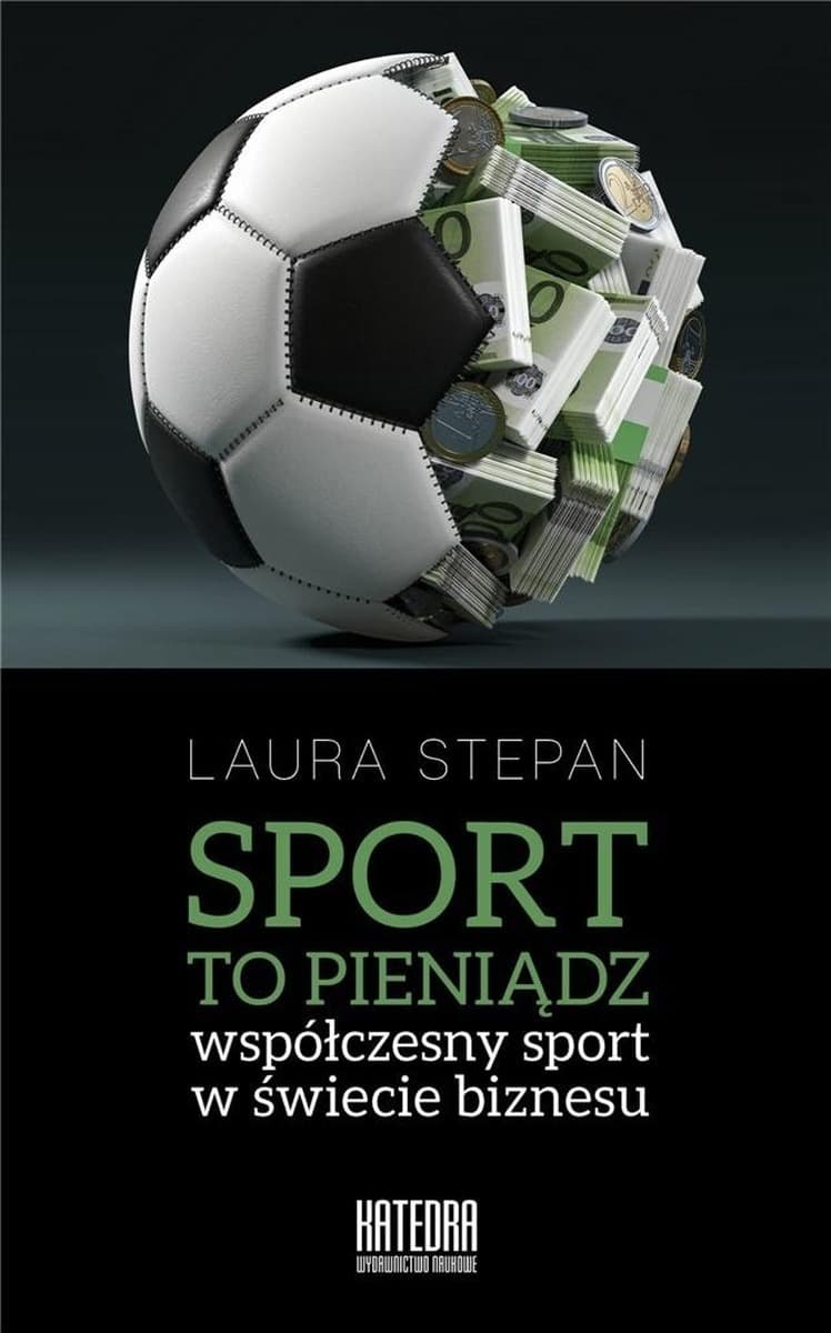 Sport to pieniądz - analiza biznesowego aspektu sportu