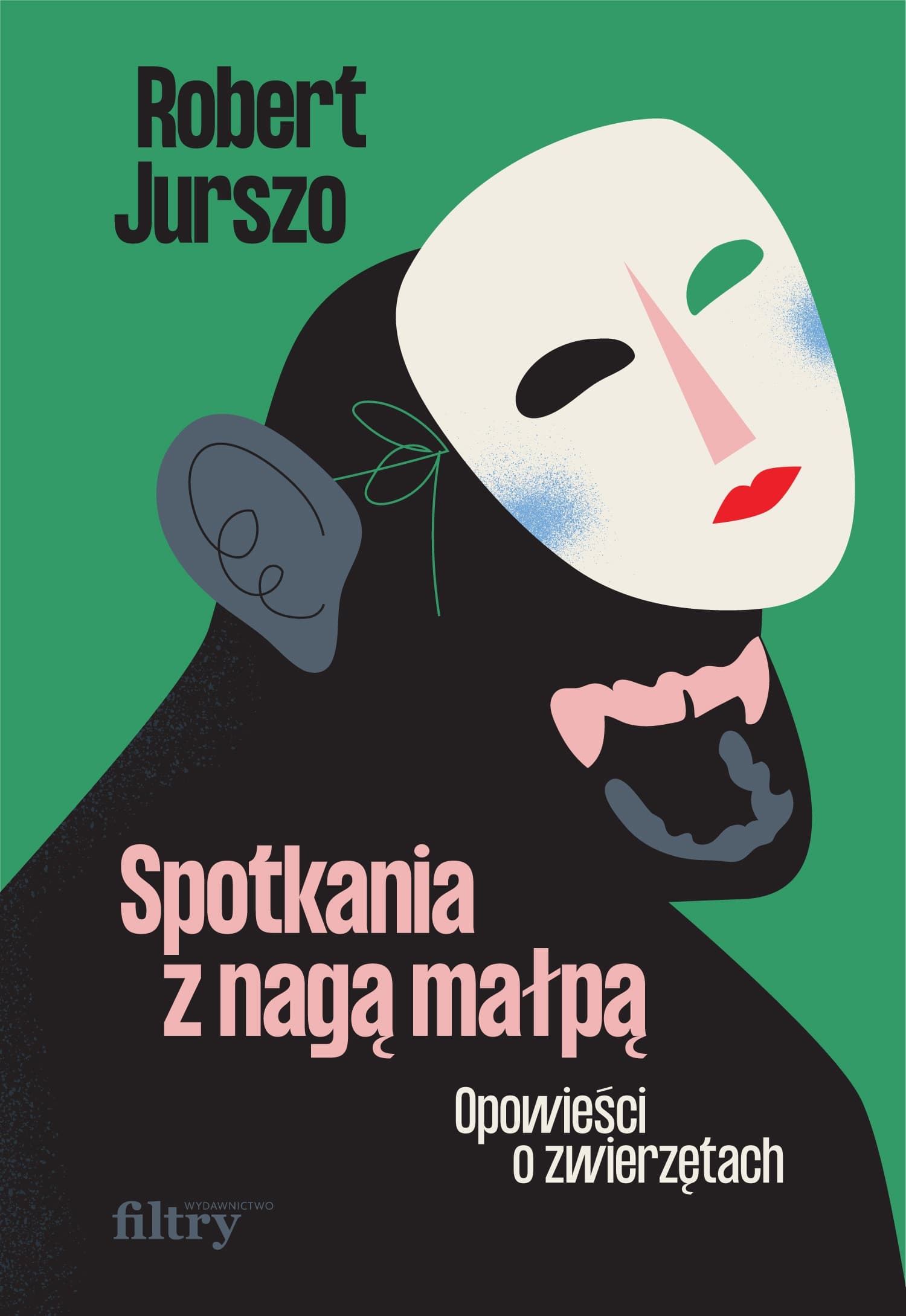 Spotkania z nagą małpą. Opowieści o zwierzętach Robert Jurszo