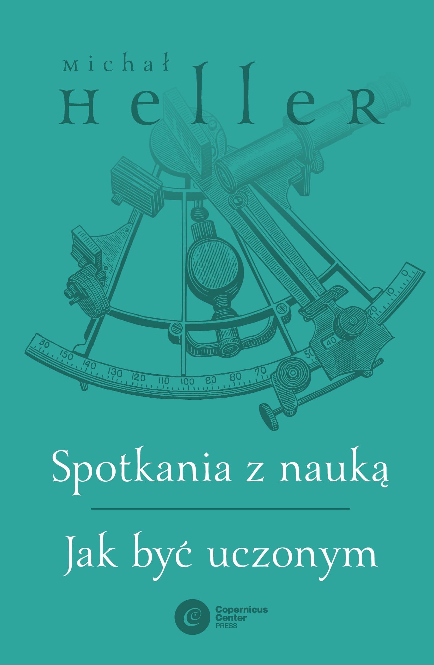 Spotkania z Nauką Michał Heller (Copernicus Center Press)