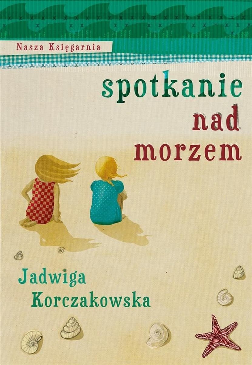 Spotkanie nad morzem - powieść dla dzieci i młodzieży wyd. 2024