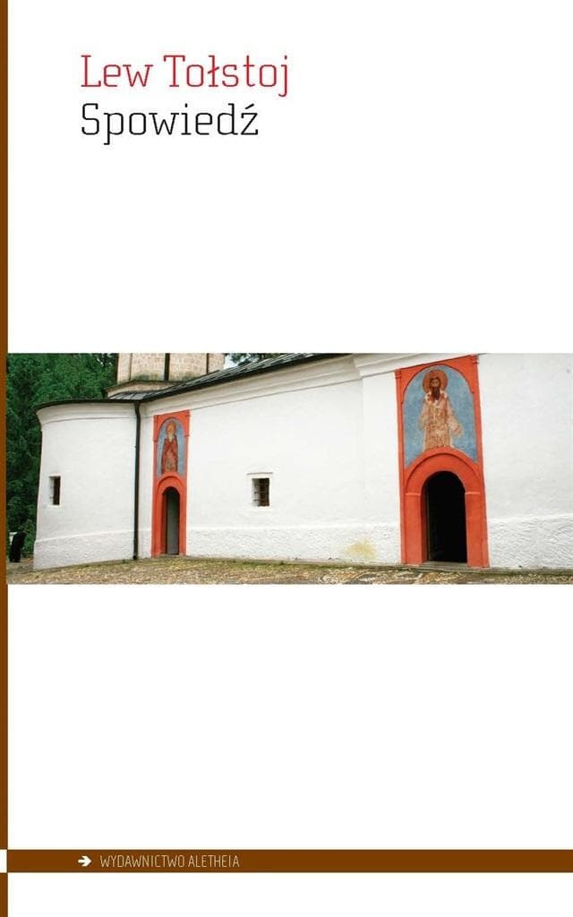 Spowiedź Lew Tołstoj - Rozważania o sensie życia