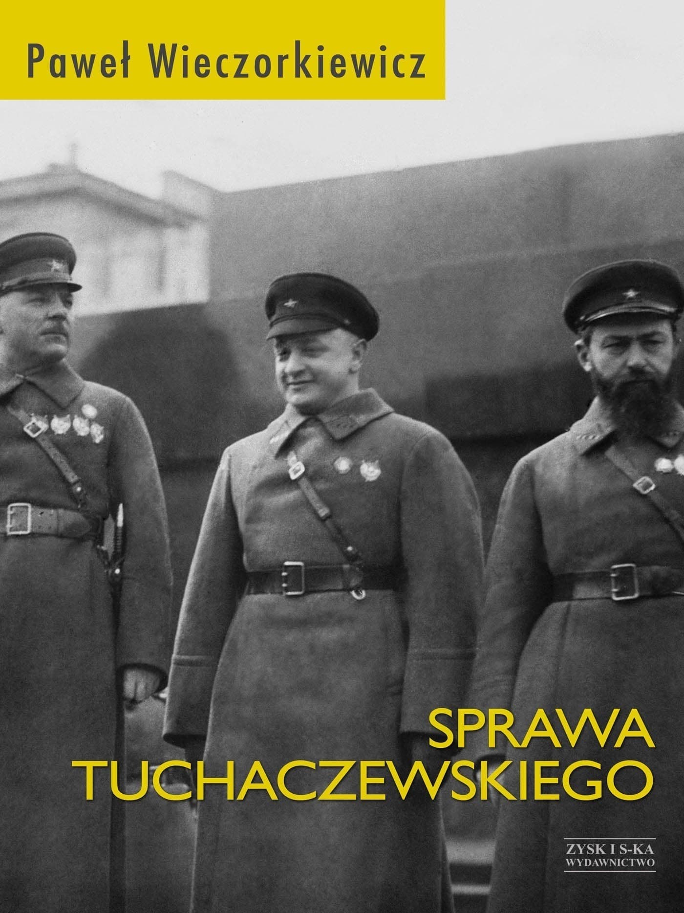 Sprawa Michaiła Tuchaczewskiego - kulisy stalinowskich czystek