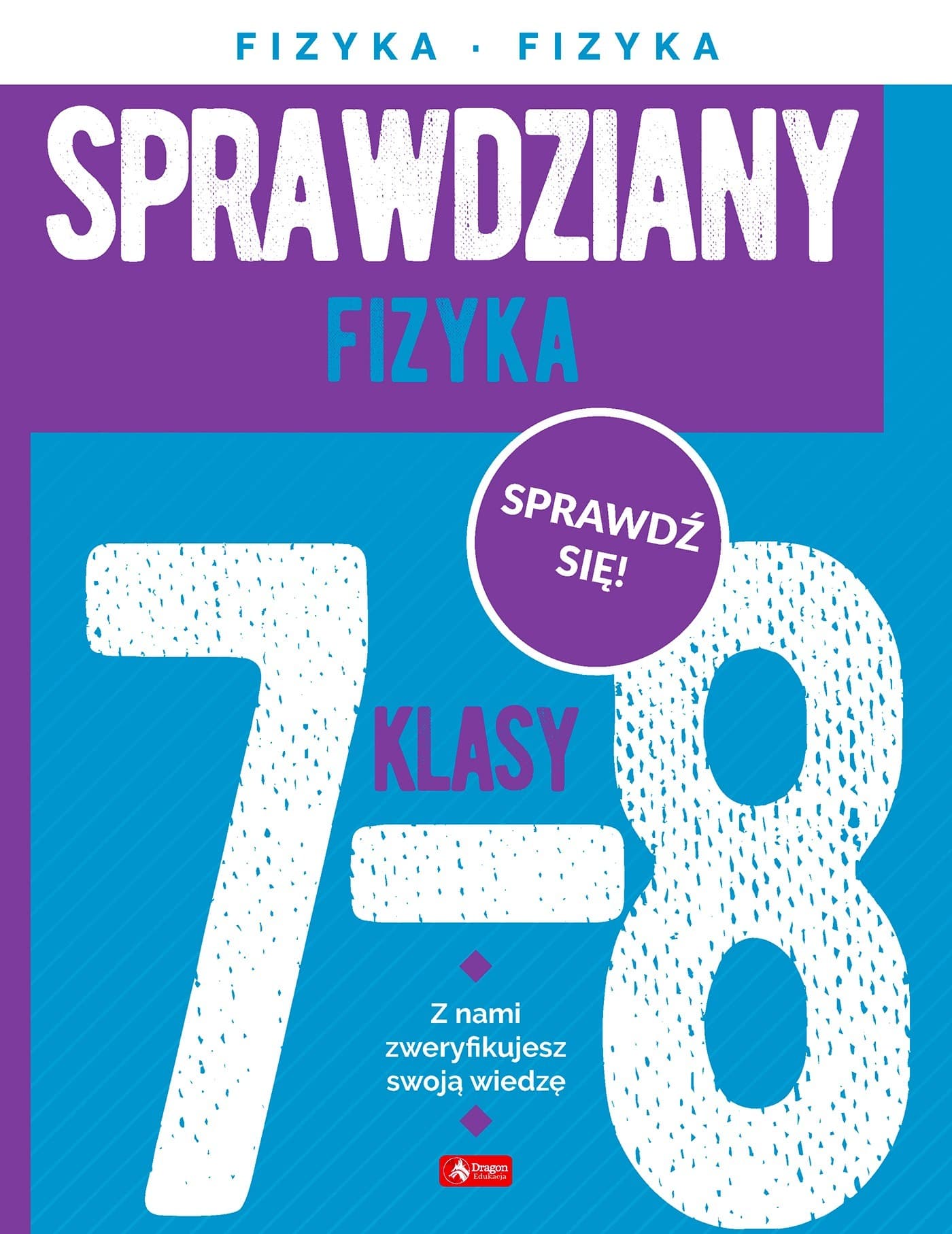 Sprawdziany z fizyki dla klas 7-8 Aleksandra Filuś